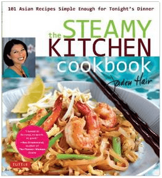 The Steamy Kitchen Cookbook 101 Asian Recipes Simple Enough for Tonight's Dinner