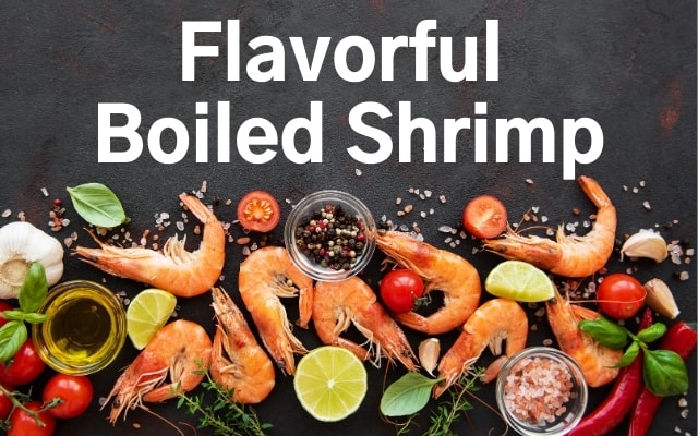 Flavorful boiled shrimp recipe