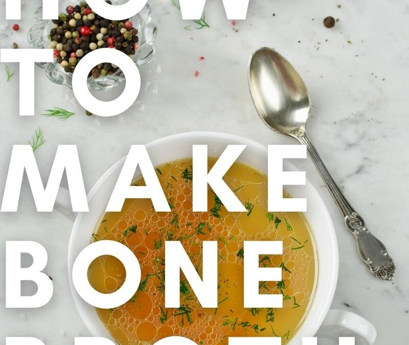 How to Make Bone Broth