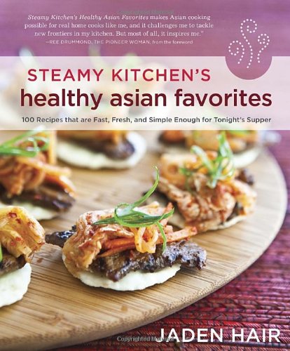 Steamy Kitchen's Healthy Asian Favorites